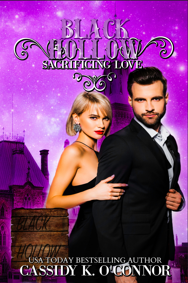 Sacrificing Love - Black Hollow Series Book 3